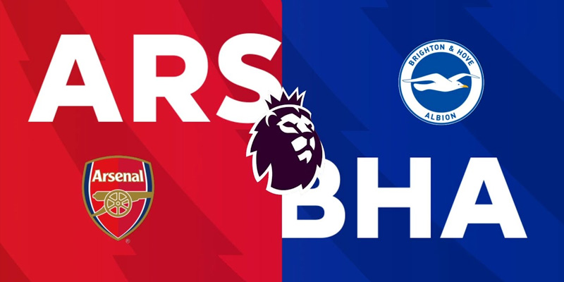 Nhận định bóng đá Arsenal vs Brighton chi tiết